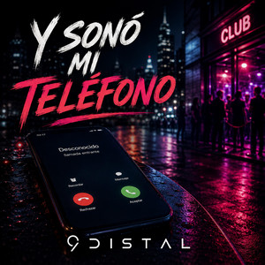 Y sonó mi teléfono by 9DISTAL
