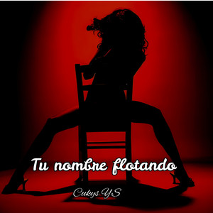 tu nombre flotando by Cukys YS