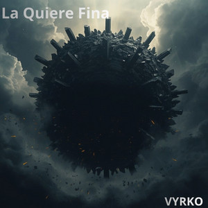 La Quiere Fina by VYRKO