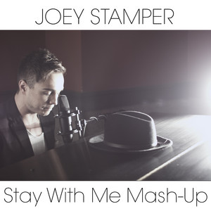 Stay With Me Mash-Up by Joey Stamper