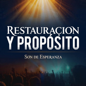 Son de Esperanza - Restauración y Propósito