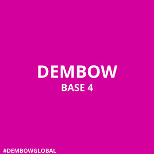 DEMBOW(BASE 4) by DEMBOW GLOBAL