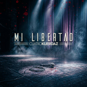 Mi Libertad by Cuatro Kuerdaz