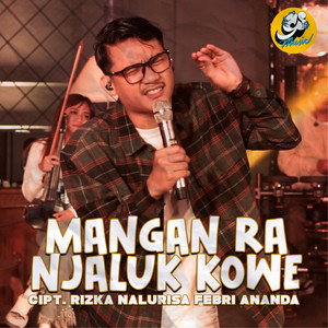 Gilga Sahid - Mangan Ra Njaluk Kowe