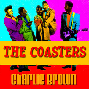 Charlie Brown - Compilation by The Coasters | Spotify