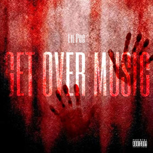 GET OVER MUSIC by Lil Pug