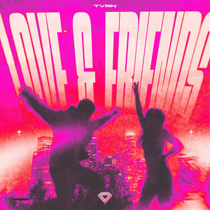 Love & Friends by TVRN