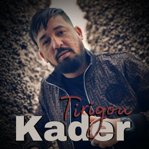 Kader Tirigo - Jamais Nwalo Jamais Natla9o