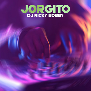 JORGITO by DJ RICKY BOBBY
