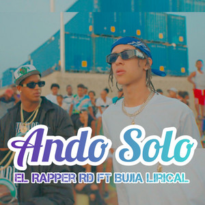 Ando Solo by Bujía Lirical, El Rapper RD