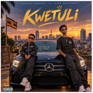 Kwetuli by Warden Kartel, King Believer