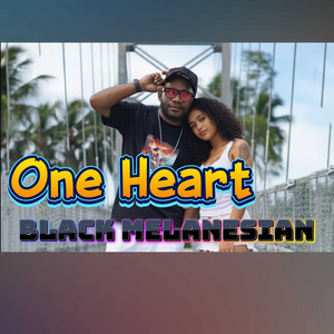 ONE HEART by Black Melanesian