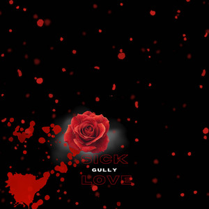 Sick Love by Gully
