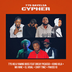 775 HQ & Yawng Boss - 775 Bayelsa Cypher (feat. Dreay Picasso, Pakiss10, Mx-Nine, Kvngkila, Chiff Timz & El Vidal)
