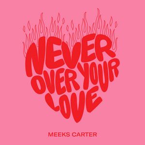 Never Over Your Love