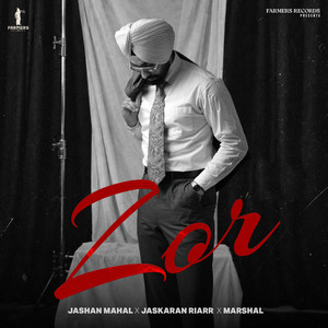 Zor by Jashan Mahal, Jaskaran Riarr, Marshal