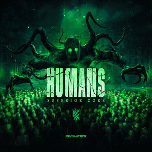 HUMANS by Superior Core