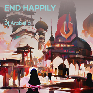 DJ ARABELLA - End Happily