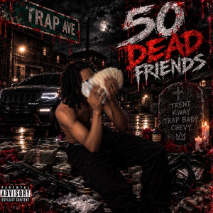 50 Dead Friends by Dumpingdracs, Pnf Rich, TRAPP