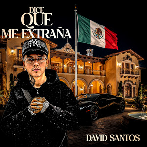 Dice Que Me Extraña