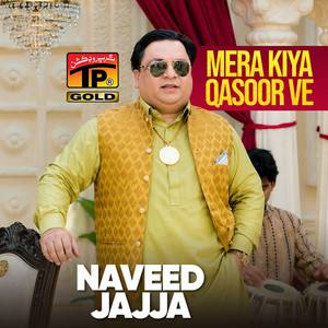 Naveed Jajja - Mera Kiya Qasoor Ve