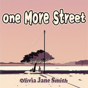 One More Street by Olivia Jane Smith
