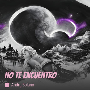 NO TE ENCUENTRO by andry solano