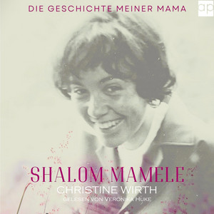 Shalom Mamele (Königskinder sterben nicht. Sie gehen nach Hause)