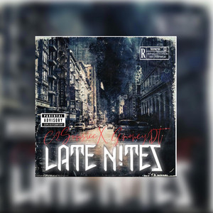 LATE NITES by C2sumsicc, GMONEYDT