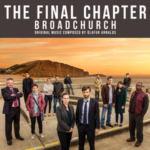 The Final Chapter - From "Broadchurch" Music From The Original TV Series cover art