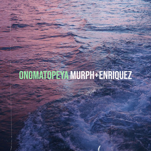 Onomatopeya by Murph Enriquez