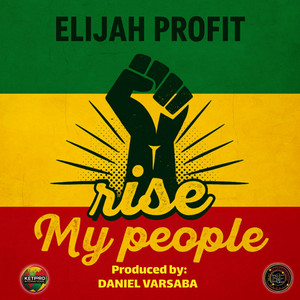 Rise My People by Elijah Prophet