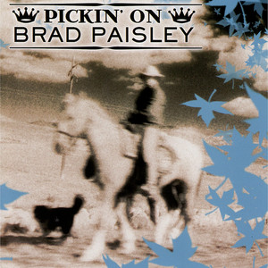 Pickin' On Brad Paisley: A Bluegrass Tribute album