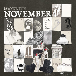 Maybe It's November by Lily DeTaeye