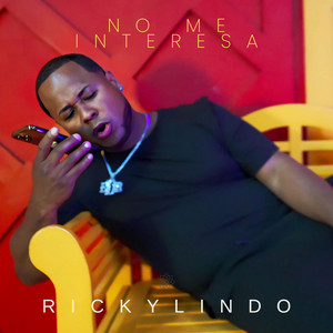 No Me Interesa by Ricky Lindo