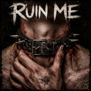 Ruin Me by Love Like Arson