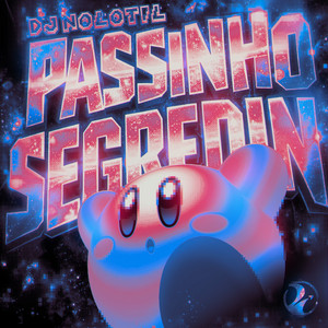 PASSINHO SEGREDIN by DJ NOLOTIL