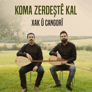 Koma Zerdeşte Kal - Xak û Cangorî