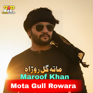 Maroof Khan - Mota Gull Rowara
