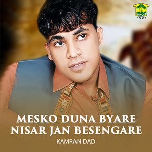Kamran Dad - Mesko Duna Byare Nisar Jan Besengare