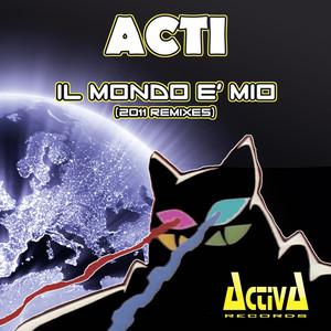 Acti - Il mondo è mio (Francesco Zeta 'Fantaman' Remix)