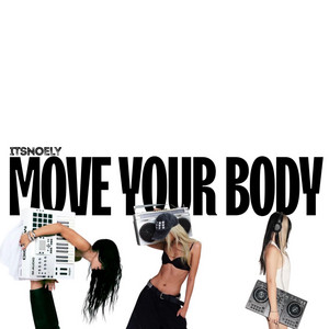 Move your body by ItsNoely