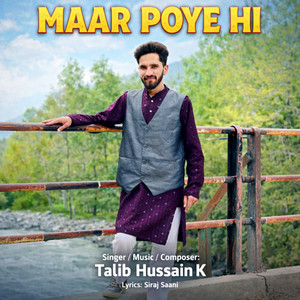 Maar Poye Gi by Talib Hussain K