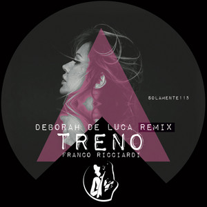 Treno - Deborah De Luca Remix by Franco Ricciardi, Deborah de Luca