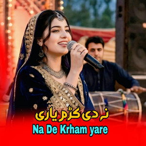 Ayla Noor - Na De Krham yare