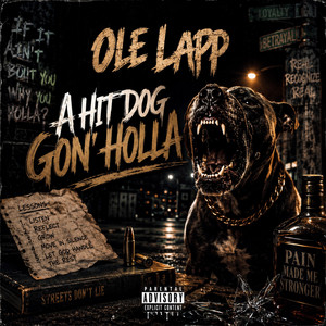 A Hit Dog Gon' Holla by Ole Lapp