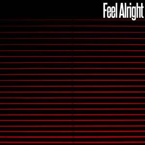 Feel Alright