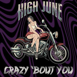 Crazy 'Bout You by High June