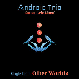 Concentric Lines — Android Trio