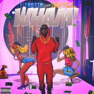 Wham by T'trotta, El'rida Chick, Robert Paulson